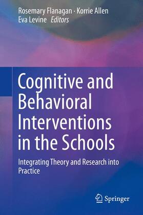 Flanagan / Levine / Allen |  Cognitive and Behavioral Interventions in the Schools | Buch |  Sack Fachmedien