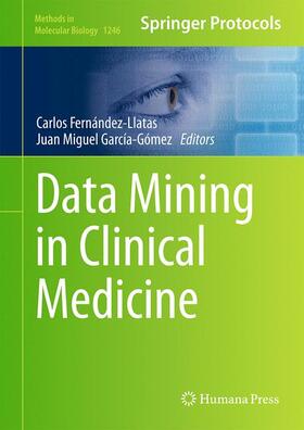 García-Gómez / Fernández-Llatas |  Data Mining in Clinical Medicine | Buch |  Sack Fachmedien