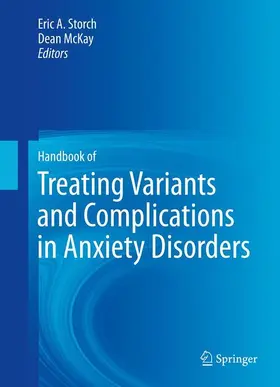 McKay / Storch |  Handbook of Treating Variants and Complications in Anxiety Disorders | Buch |  Sack Fachmedien