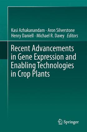 Azhakanandam / Davey / Silverstone |  Recent Advancements in Gene Expression and Enabling Technologies in Crop Plants | Buch |  Sack Fachmedien