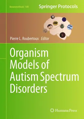 Roubertoux |  Organism Models of Autism Spectrum Disorders | Buch |  Sack Fachmedien