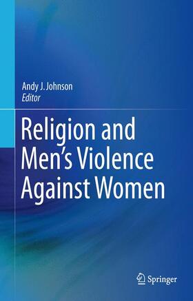 Johnson |  Religion and Men's Violence Against Women | Buch |  Sack Fachmedien