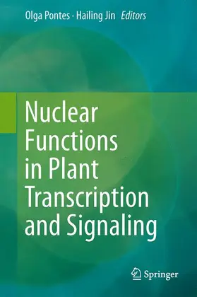 Jin / Pontes |  Nuclear Functions in Plant Transcription, Signaling and Development | Buch |  Sack Fachmedien