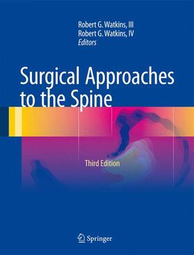 Watkins / Watkins, III / Watkins, IV |  Surgical Approaches to the Spine | Buch |  Sack Fachmedien