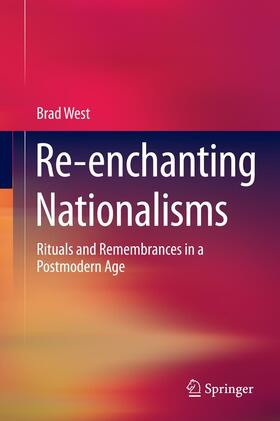 West |  Re-enchanting Nationalisms | Buch |  Sack Fachmedien