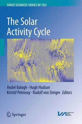 Balogh / Steiger / Hudson |  The Solar Activity Cycle | Buch |  Sack Fachmedien