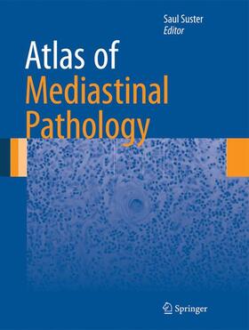 Suster |  Atlas of Mediastinal Pathology | Buch |  Sack Fachmedien