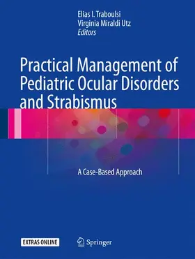 Utz / Traboulsi |  Practical Management of Pediatric Ocular Disorders and Strabismus | Buch |  Sack Fachmedien