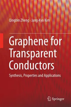 Kim / Zheng |  Graphene for Transparent Conductors | Buch |  Sack Fachmedien