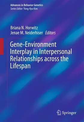 Neiderhiser / Horwitz |  Gene-Environment Interplay in Interpersonal Relationships across the Lifespan | Buch |  Sack Fachmedien