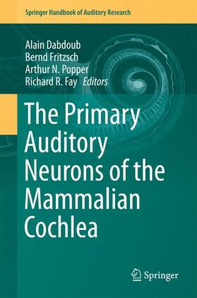 Dabdoub / Fay / Fritzsch |  The Primary Auditory Neurons of the Mammalian Cochlea | Buch |  Sack Fachmedien
