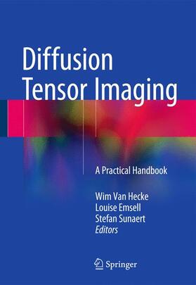 Van Hecke / Sunaert / Emsell |  Diffusion Tensor Imaging | Buch |  Sack Fachmedien