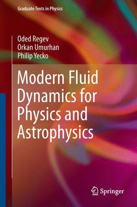 Regev / Yecko / Umurhan |  Modern Fluid Dynamics for Physics and Astrophysics | Buch |  Sack Fachmedien