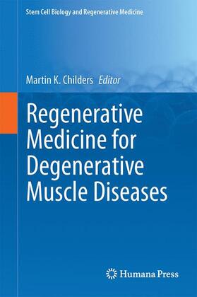 Childers |  Regenerative Medicine for Degenerative Muscle Diseases | Buch |  Sack Fachmedien