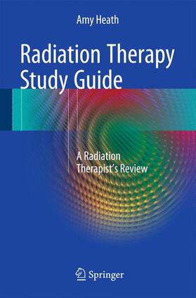 Heath |  Radiation Therapy Study Guide | Buch |  Sack Fachmedien