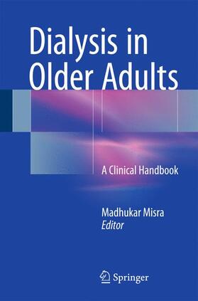 Misra |  Dialysis in Older Adults | Buch |  Sack Fachmedien