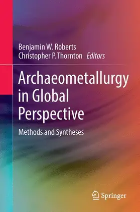 Roberts / Thornton |  Archaeometallurgy in Global Perspective | Buch |  Sack Fachmedien