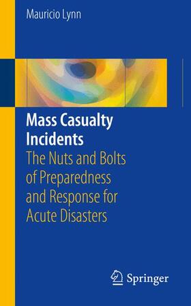 Lynn |  Mass Casualty Incidents | Buch |  Sack Fachmedien