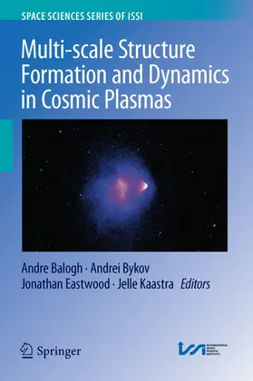 Balogh / Bykov / Eastwood |  Multi-scale Structure Formation and Dynamics in Cosmic Plasmas | eBook | Sack Fachmedien