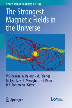 Beskin / Balogh / Falanga |  The Strongest Magnetic Fields in the Universe | Buch |  Sack Fachmedien