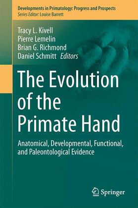 Kivell / Schmitt / Lemelin |  The Evolution of the Primate Hand | Buch |  Sack Fachmedien