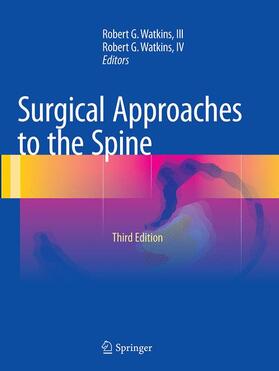 Watkins / Watkins, III / Watkins, IV |  Surgical Approaches to the Spine | Buch |  Sack Fachmedien