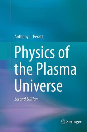 Peratt |  Physics of the Plasma Universe | Buch |  Sack Fachmedien