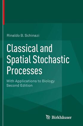 Schinazi |  Classical and Spatial Stochastic Processes | Buch |  Sack Fachmedien