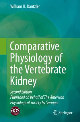 Dantzler |  Comparative Physiology of the Vertebrate Kidney | Buch |  Sack Fachmedien