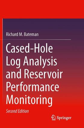Bateman |  Cased-Hole Log Analysis and Reservoir Performance Monitoring | Buch |  Sack Fachmedien