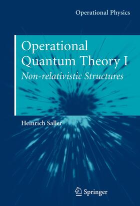 Saller |  Operational Quantum Theory I | Buch |  Sack Fachmedien