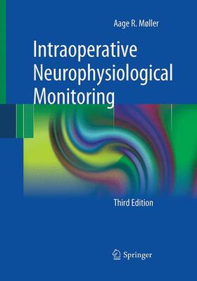 Møller |  Intraoperative Neurophysiological Monitoring | Buch |  Sack Fachmedien
