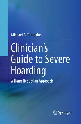 Tompkins |  Clinician's Guide to Severe Hoarding | Buch |  Sack Fachmedien