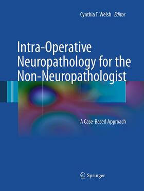 Welsh |  Intra-Operative Neuropathology for the Non-Neuropathologist | Buch |  Sack Fachmedien