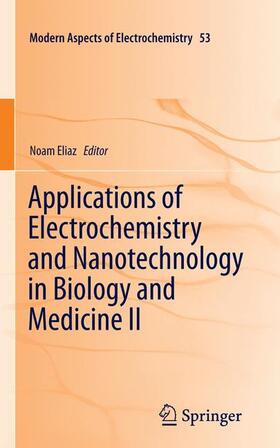 Eliaz |  Applications of Electrochemistry and Nanotechnology in Biology and Medicine II | Buch |  Sack Fachmedien