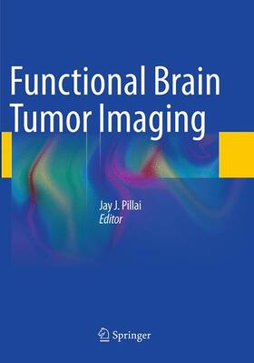 Pillai |  Functional Brain Tumor Imaging | Buch |  Sack Fachmedien