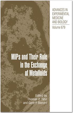 Bienert / Jahn |  MIPs and Their Roles in the Exchange of Metalloids | Buch |  Sack Fachmedien