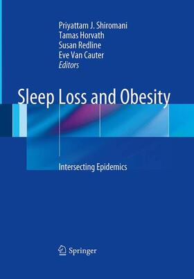 Shiromani / Van Cauter / Horvath |  Sleep Loss and Obesity | Buch |  Sack Fachmedien