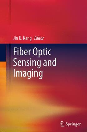 Kang |  Fiber Optic Sensing and Imaging | Buch |  Sack Fachmedien