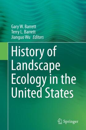 Barrett / Wu |  History of Landscape Ecology in the United States | Buch |  Sack Fachmedien