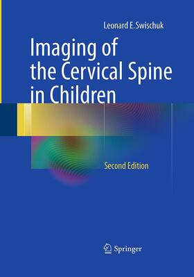 Swischuk |  Imaging of the Cervical Spine in Children | Buch |  Sack Fachmedien