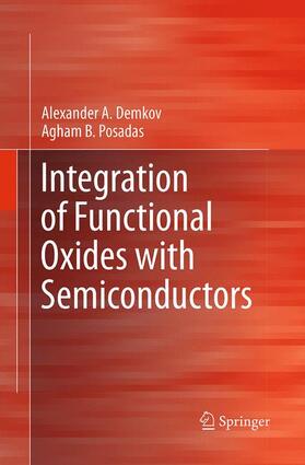 Posadas / Demkov |  Integration of Functional Oxides with Semiconductors | Buch |  Sack Fachmedien