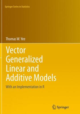 Yee |  Vector Generalized Linear and Additive Models | Buch |  Sack Fachmedien