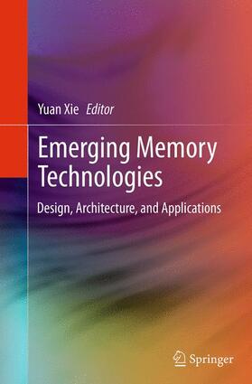 Xie |  Emerging Memory Technologies | Buch |  Sack Fachmedien