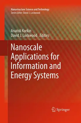 Lockwood / Korkin |  Nanoscale Applications for Information and Energy Systems | Buch |  Sack Fachmedien