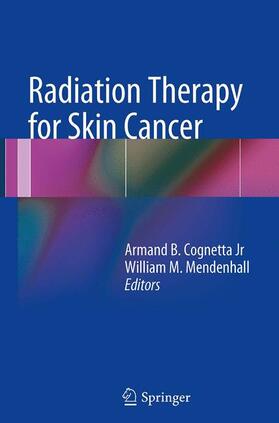 Mendenhall / Cognetta |  Radiation Therapy for Skin Cancer | Buch |  Sack Fachmedien