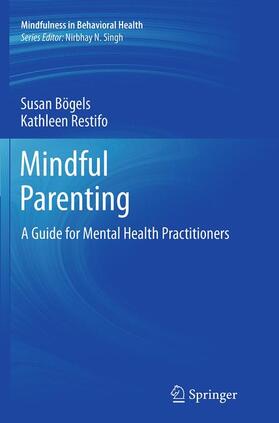 Restifo / Bögels |  Mindful Parenting | Buch |  Sack Fachmedien