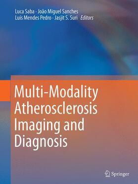 Saba / Suri / Sanches |  Multi-Modality Atherosclerosis Imaging and Diagnosis | Buch |  Sack Fachmedien