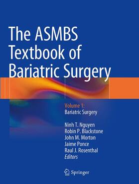 Nguyen / Blackstone / Rosenthal |  The ASMBS Textbook of Bariatric Surgery | Buch |  Sack Fachmedien