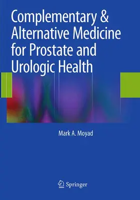 Moyad |  Complementary & Alternative Medicine for Prostate and Urologic Health | Buch |  Sack Fachmedien